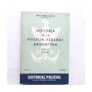 Historia de la Policia Federal Argentina (1916 - 1944) -  (Tomo VII) de  Adolfo Enrique Rodriguez (Comisario Gral.)