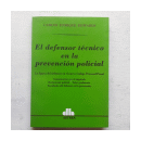 El defensor tecnico en la prevencion policial de  Carlos E. Edwards