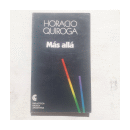 Mas alla de  Horacio Quiroga