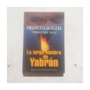 La larga sombra de Yabran de  Francisco Caviglia - Christian Sanz