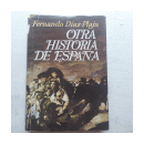 Otra historia de Espaa de  Fernando Diaz-Plaja