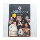 Anikilados - Para que se vayan hay que re-irse? de  Nik