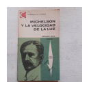 Michelson y la velocidad de la luz de  Bernard Jaffe