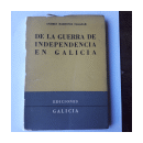 De la guerra de Independencia a Galicia de  Andres Martinez Salazar