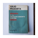 Urquiza y su pronunciamiento contra Rosas de  Julio Irazusta