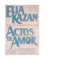 Actos de amor de  Elia Kazan