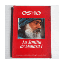 La semilla de Mostaza 1 de  Osho