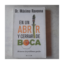 En un abrir y cerrar de boca de  Dr. Maximo Ravenna