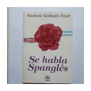 Se habla Spangles de  Andrew Graham-Yooll