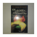Un crimen argentino de  Reynaldo Sietecase