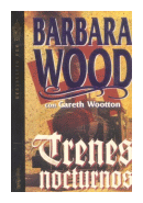 Trenes nocturnos de  Barbara Wood