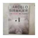 Las nieves del tiempo de  Marcelo Birmajer