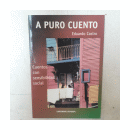 A puro cuento - Cuentos con sensibilidad social de  Eduardo Castro