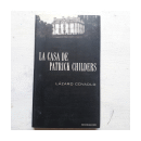 La casa de Patrick Childers de  Lazaro Covadlo