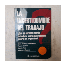 La incertidumbre del trabajo de  Autores - Varios