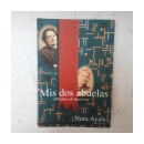 Mis dos abuelas - 100 aos de historia de  Nora Ayala