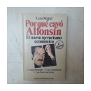 Por qu cay Alfonsn: El nuevo terrorismo econmico de  Luis Majul