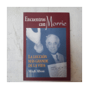 Encuentros con Morrie de  Mitch Albom