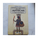 Leyenda y misterio de los Aztecas de  J. Tapia Rodriguez