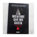 Mentime que me gusta de  Victor Hugo Morales