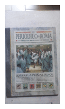 El periodico de Roma - El diario mas importante del Imperio de  Andrew Langley - Philip de Souza