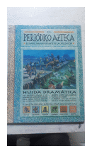 El periodico Azteca - El diario mas importante de la civilizacion de  Philip Steele