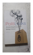 PolitiLeaks de  Santiago O'Donnell