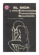 El sida y otras enfermedades transmisibles sexualmente de Juan Carlos Flichman