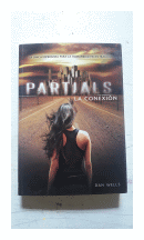 Partials - La conexión de  Dan Wells