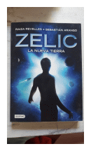 Zelic - La nueva tierra de  Raiza Revelles - Sebastian Arango
