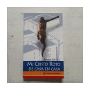 Mi Cristo roto de casa en casa de  Ramon Cue