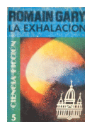 La exhalacion de  Romain Gary