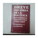 Breve historia de la politica economica argentina 1500-1989 de  Roberto T. Alemann