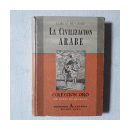 La civilizacion arabe de  Luis M. de Cadiz