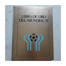 Libro de Oro del Mundial 78 de  Carlos Burone