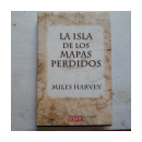 La isla de los mapas perdidos de  Miles Harvey