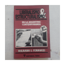 Liberalismo & Estructuralismo en la Argentina contemporanea de  Ricardo J. Ferrucci