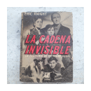 La cadena invisible - La historia de un gran perro de  Eric Knight