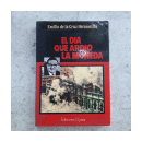 El dia que ardio la moneda de  Emilio de la Cruz Hermosilla