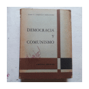 Democracia y comunismo (Tomo 3) de  A. Granillo Fernandez Cnel.