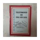 Testimonio de una decada de  Ramon G. Diaz Bessone