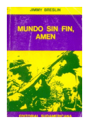 Mundo sin fin, amen de  Jimmy Breslin