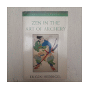 Zen in the art of archery de  Eugen Herrigel