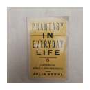 Phantasy in everyday life de  Julia Segal
