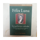 Los Gobiernos radicales de  Felix Luna