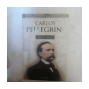 Carlos Pellegrini (Tapa Dura) de  Felix Luna