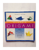 Classic Origami de  Michael G. La Fosse