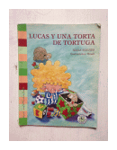 Lucas y una torta de tortuga de  Silvia Schujer