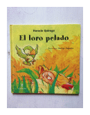 El loro pelado (Tapa dura) de  Horacio Quiroga