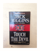 Touch the devil de  Jack Higgins